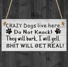 Load image into Gallery viewer, Funny Dog Sign (White) (Crazy Dog Lives Here)
