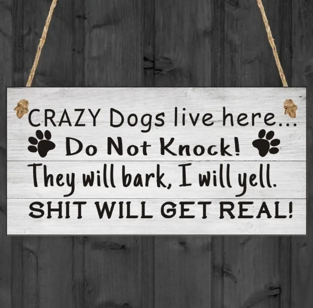 Funny Dog Sign (White) (Crazy Dog Lives Here)